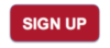 A red sign with the word " sign up ".